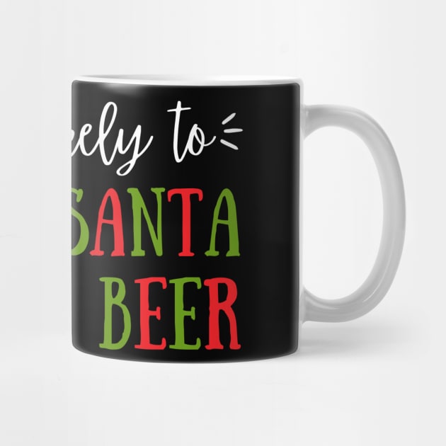Most Likely To Offer Santa A Cold Beer by littleprints